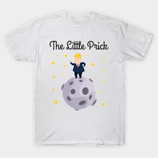 Fuck Trump - The Little Prick T-Shirt